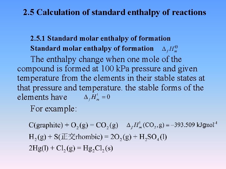2. 5 Calculation of standard enthalpy of reactions 2. 5. 1 Standard molar enthalpy