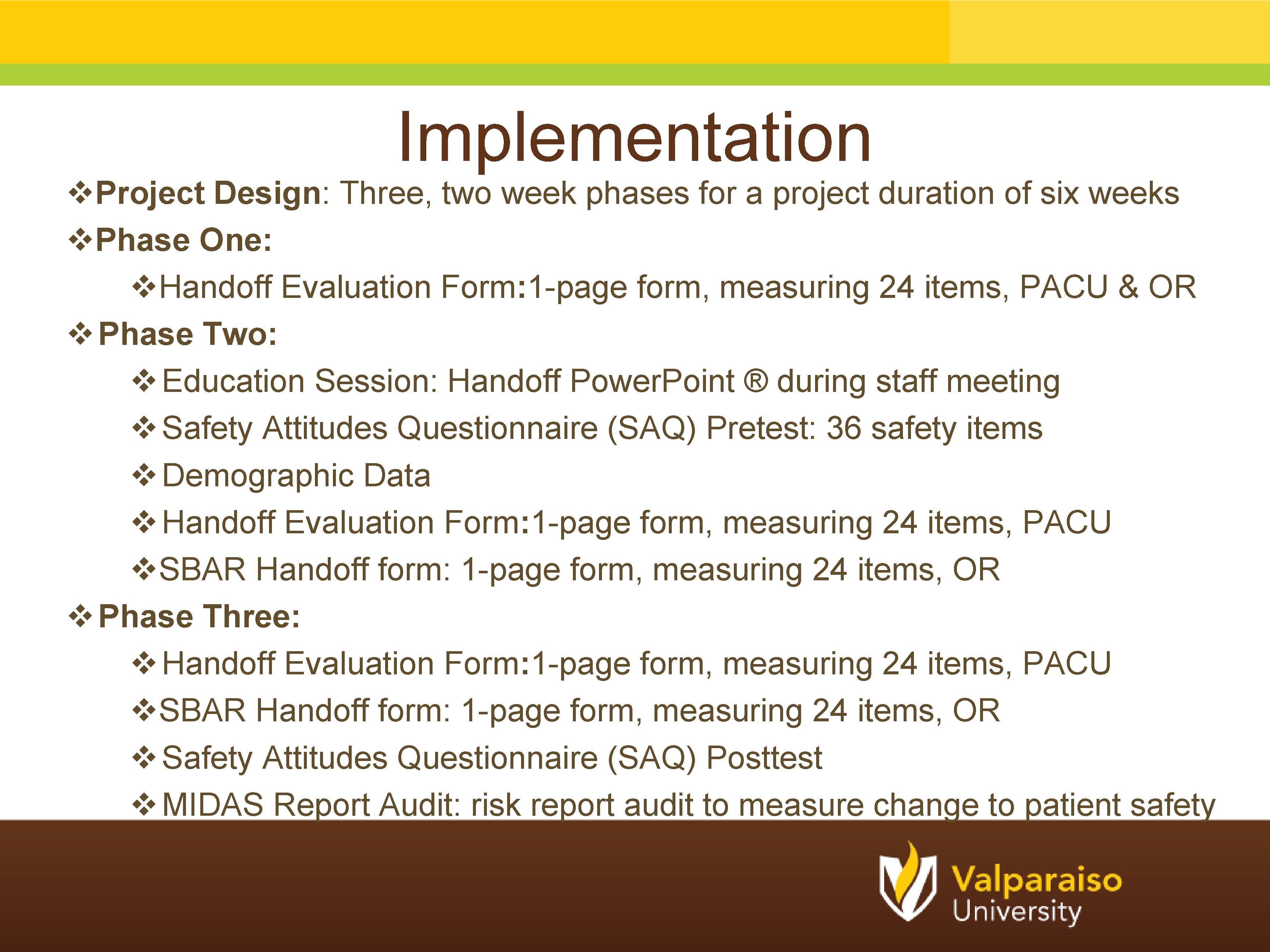 Implementation v. Project Design: Three, two week phases for a project duration of six