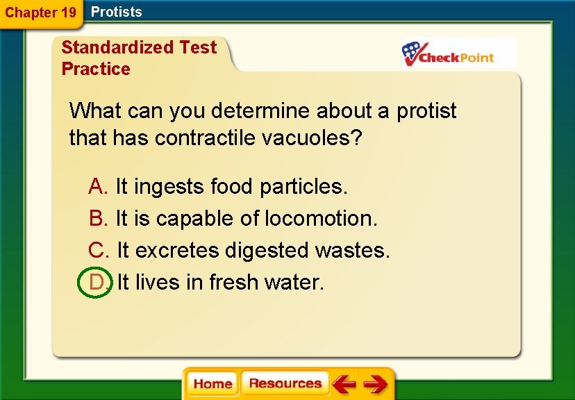 Chapter 19 Protists Standardized Test Practice What can you determine about a protist that