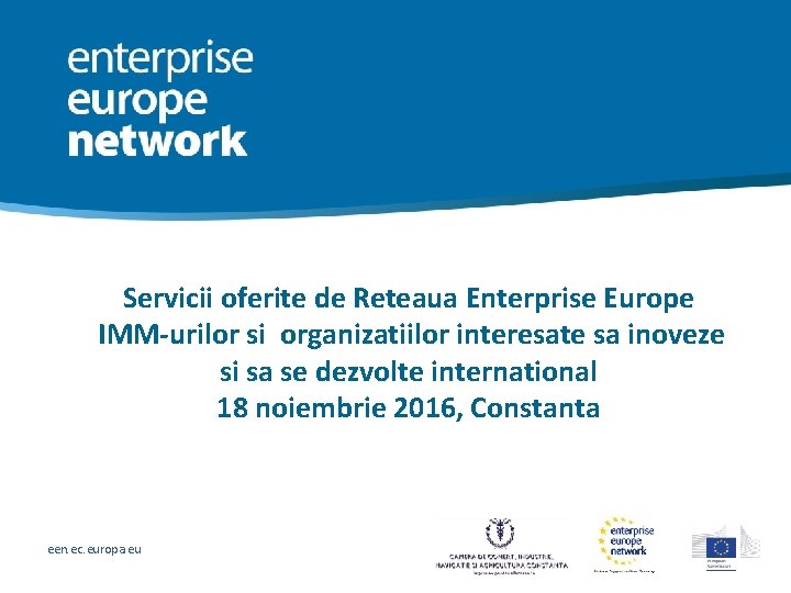 Servicii oferite de Reteaua Enterprise Europe IMM-urilor si organizatiilor interesate sa inoveze si sa