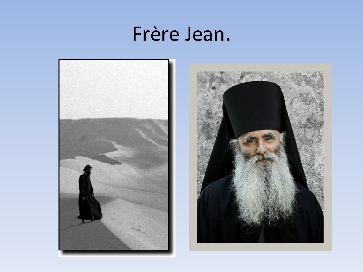 Frère Jean. 