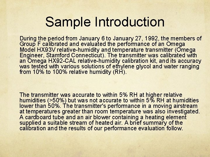 Sample Introduction During the period from January 6 to January 27, 1992, the members