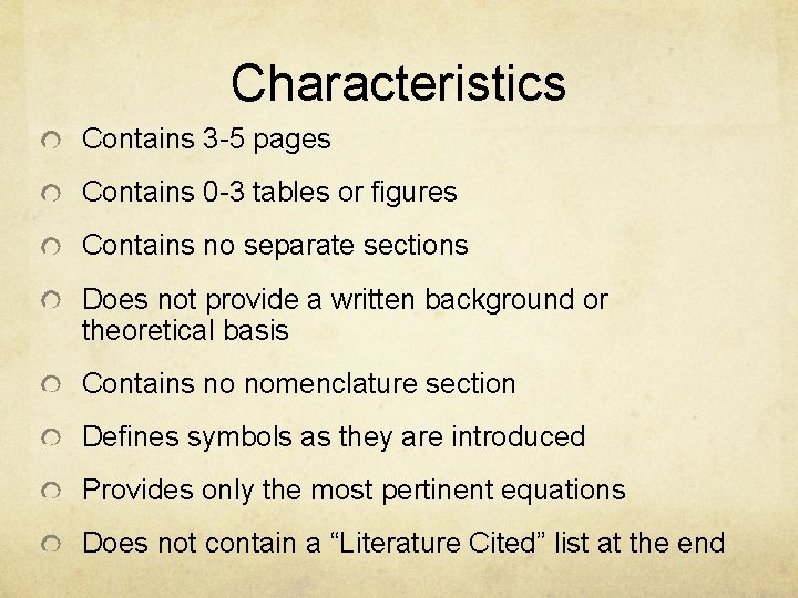 Characteristics Contains 3 -5 pages Contains 0 -3 tables or figures Contains no separate