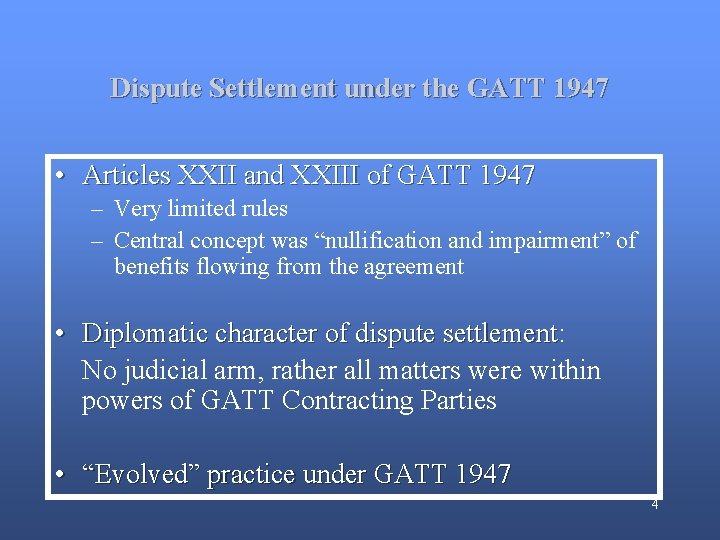 Dispute Settlement under the GATT 1947 • Articles XXII and XXIII of GATT 1947