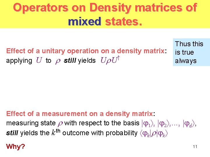Operators on Density matrices of mixed states. Effect of a unitary operation on a Operators on Density matrices of mixed states. Effect of a unitary operation on a