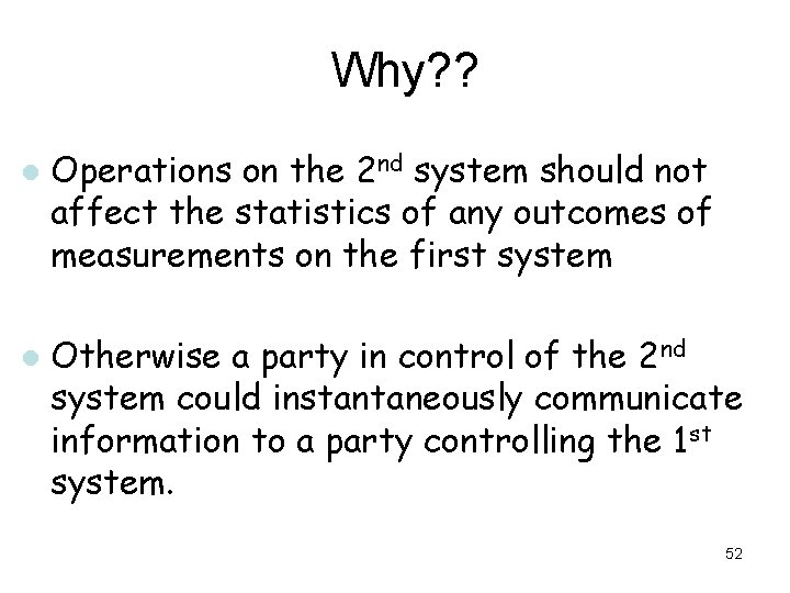 Why? ? l l Operations on the 2 nd system should not affect the Why? ? l l Operations on the 2 nd system should not affect the