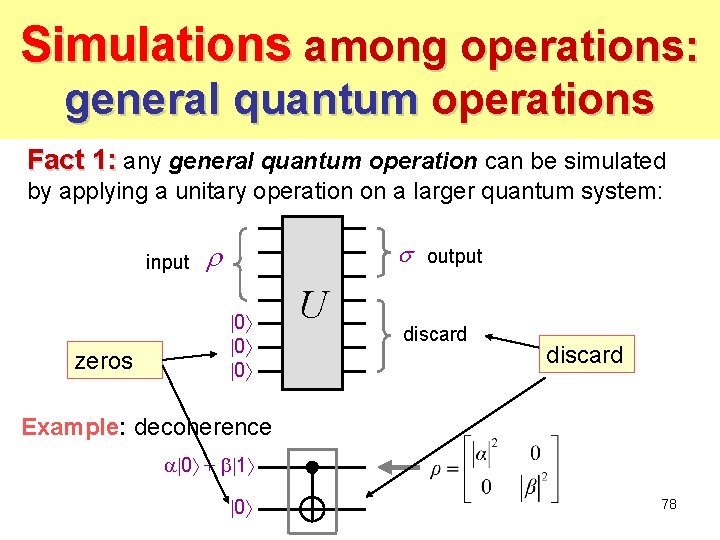 Simulations among operations: general quantum operations Fact 1: any general quantum operation can be Simulations among operations: general quantum operations Fact 1: any general quantum operation can be