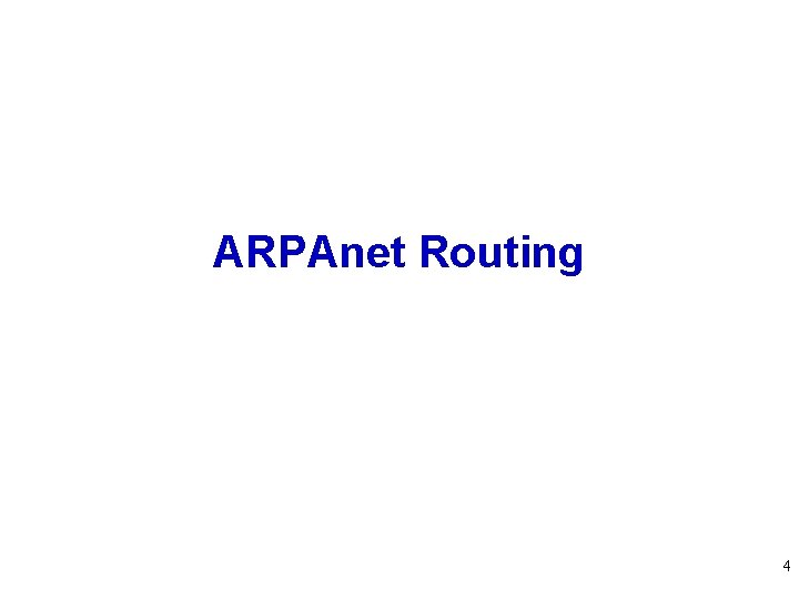 ARPAnet Routing 4 