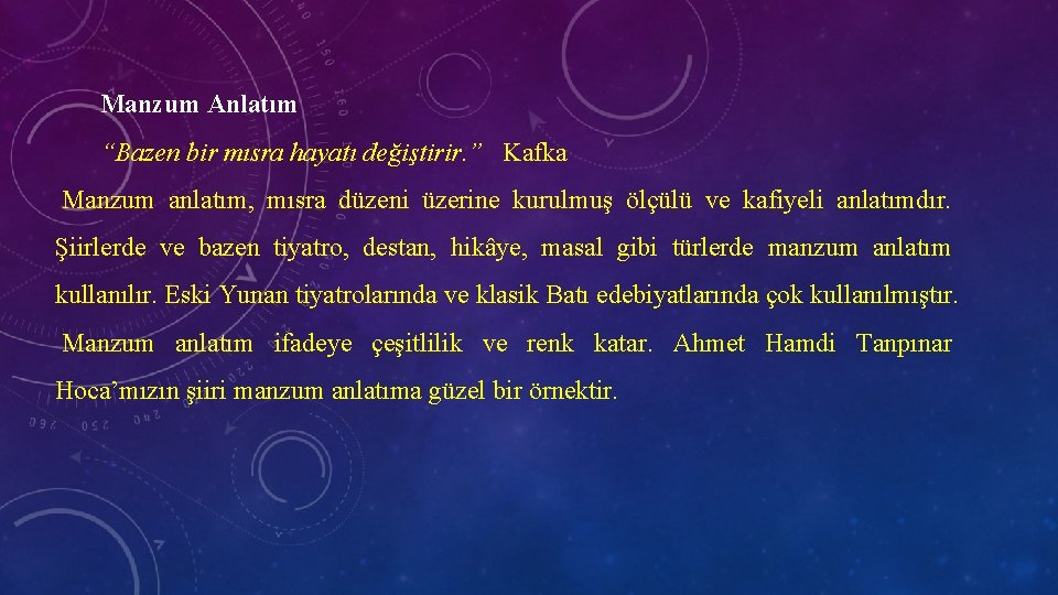  Manzum Anlatım “Bazen bir mısra hayatı değiştirir. ” Kafka Manzum anlatım, mısra düzeni