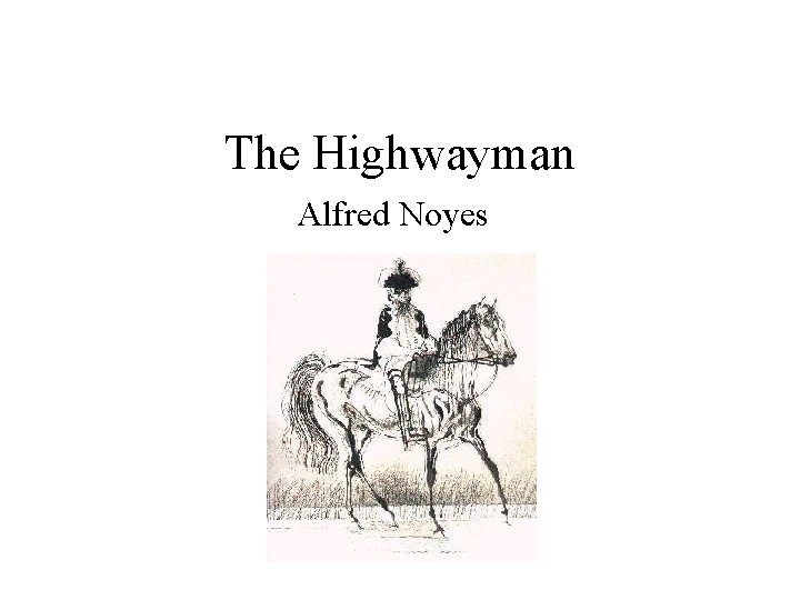 The Highwayman Alfred Noyes 