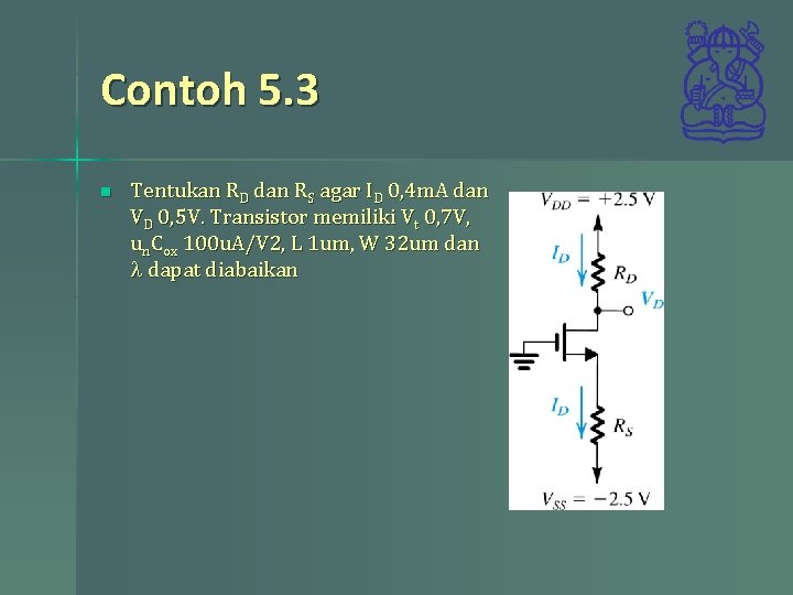 Contoh 5. 3 n Tentukan RD dan RS agar ID 0, 4 m. A