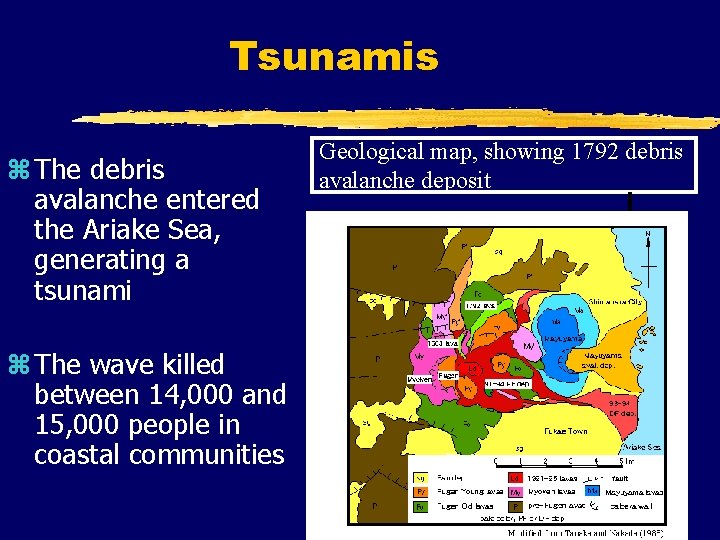 Tsunamis z The debris avalanche entered the Ariake Sea, generating a tsunami z The Tsunamis z The debris avalanche entered the Ariake Sea, generating a tsunami z The