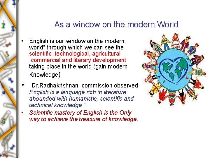 As a window on the modern World • English is our window on the