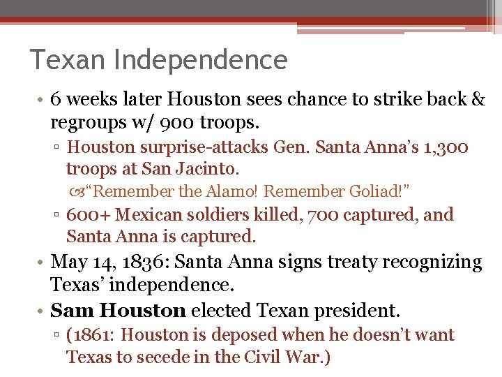 Texan Independence • 6 weeks later Houston sees chance to strike back & regroups Texan Independence • 6 weeks later Houston sees chance to strike back & regroups