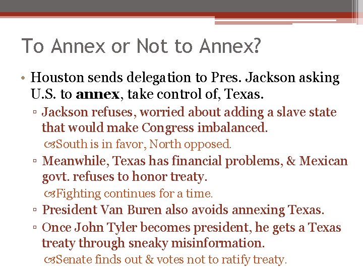 To Annex or Not to Annex? • Houston sends delegation to Pres. Jackson asking To Annex or Not to Annex? • Houston sends delegation to Pres. Jackson asking