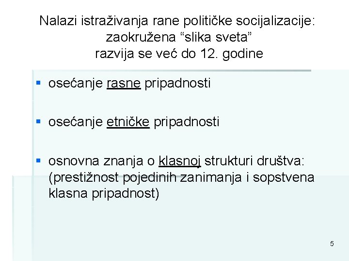 Nalazi istraživanja rane političke socijalizacije: zaokružena “slika sveta” razvija se već do 12. godine