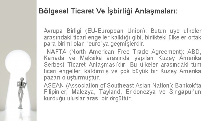 Bölgesel Ticaret Ve İşbirliği Anlaşmaları: Avrupa Birliği (EU European Union): Bütün üye ülkeler arasındaki