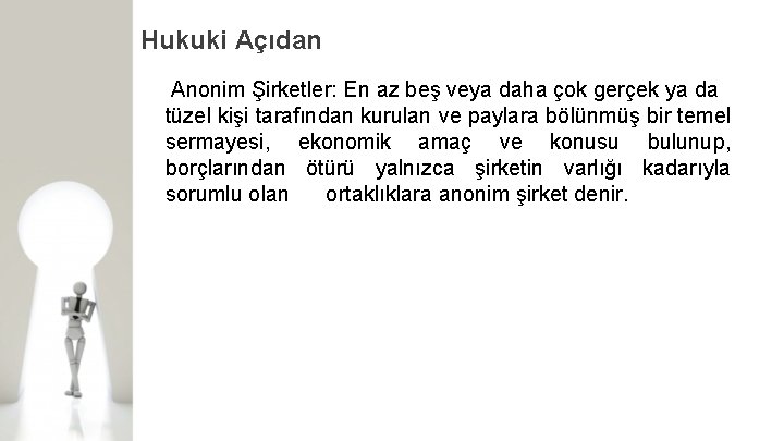 Hukuki Açıdan Anonim Şirketler: En az beş veya daha çok gerçek ya da tüzel