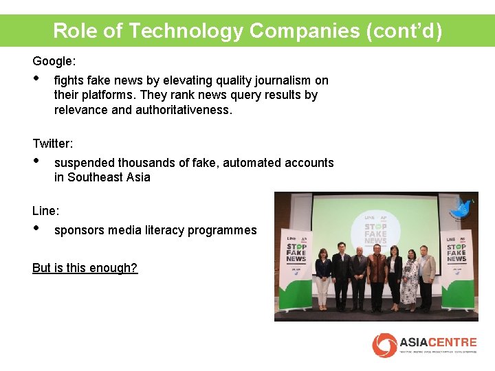 Role of Technology Companies (cont’d) Google: • fights fake news by elevating quality journalism
