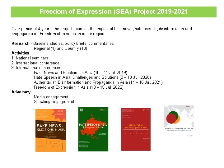 Freedom of Expression (SEA) Project 2019 -2021 Over period of 4 years, the project