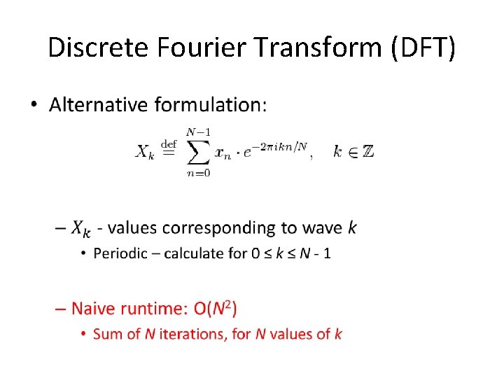 Discrete Fourier Transform (DFT) • 