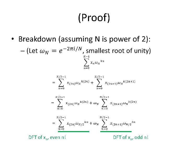 (Proof) • DFT of xn, even n! DFT of xn, odd n! 