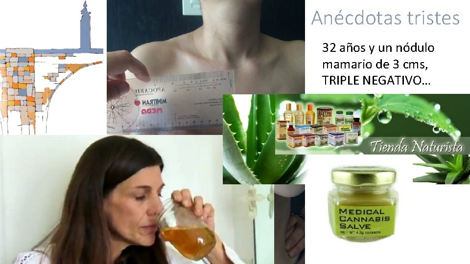 Anécdotas tristes 32 años y un nódulo mamario de 3 cms, TRIPLE NEGATIVO… 