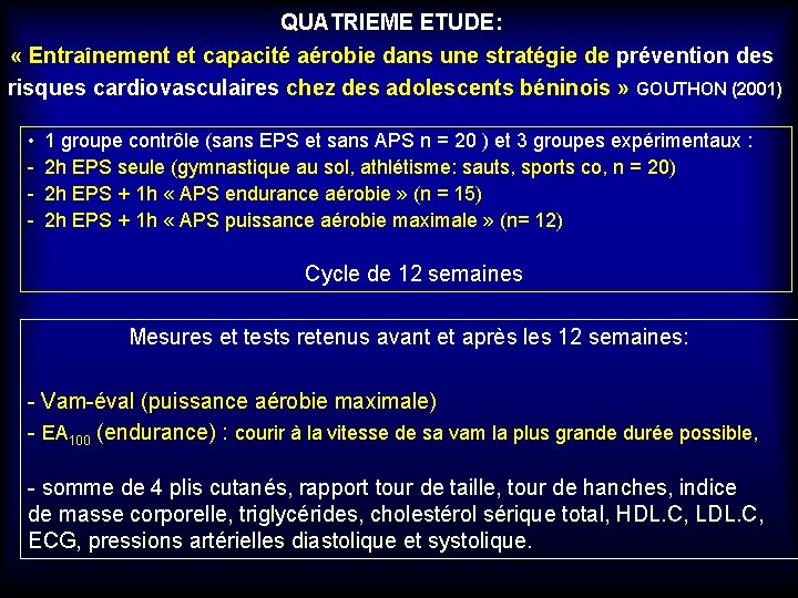 QUATRIEME ETUDE: « Entraînement et capacité aérobie dans une stratégie de prévention des risques