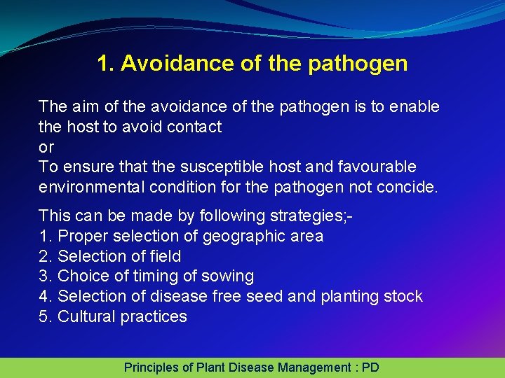 1. Avoidance of the pathogen The aim of the avoidance of the pathogen is 1. Avoidance of the pathogen The aim of the avoidance of the pathogen is