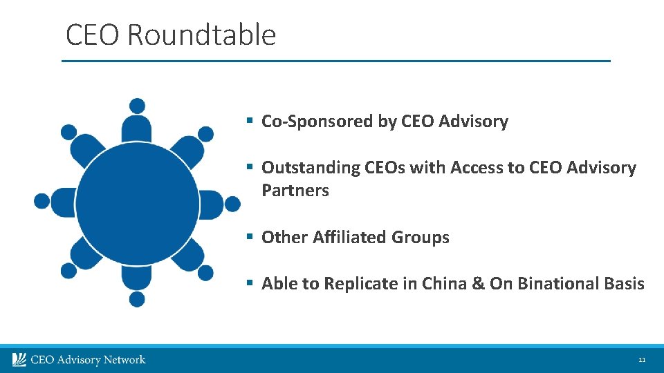 CEO Roundtable § Co-Sponsored by CEO Advisory § Outstanding CEOs with Access to CEO