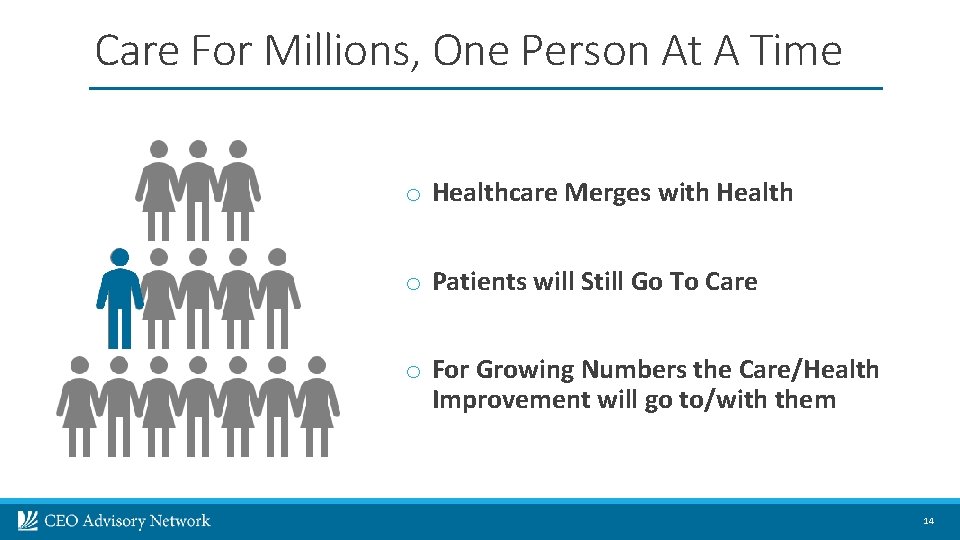 Care For Millions, One Person At A Time o Healthcare Merges with Health o