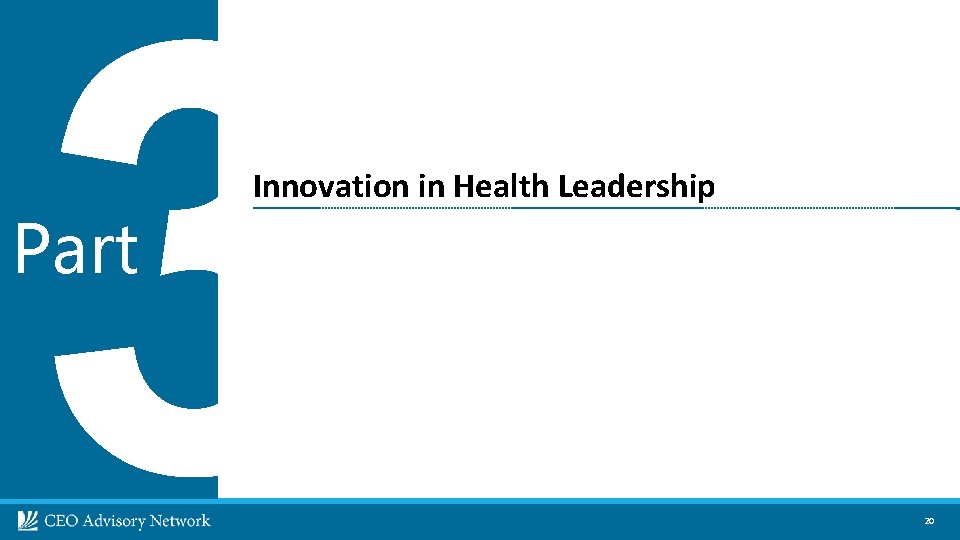 3 Part Innovation in Health Leadership 20 