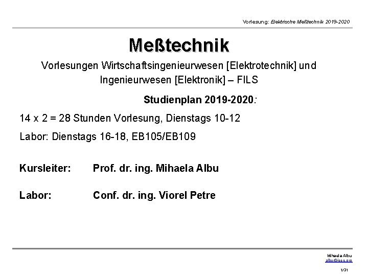 Vorlesung: Elektrische Meßtechnik 2019 -2020 Meßtechnik Vorlesungen Wirtschaftsingenieurwesen [Elektrotechnik] und Ingenieurwesen [Elektronik] – FILS