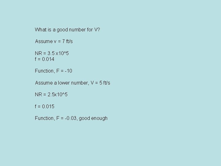 What is a good number for V? Assume v = 7 ft/s NR =