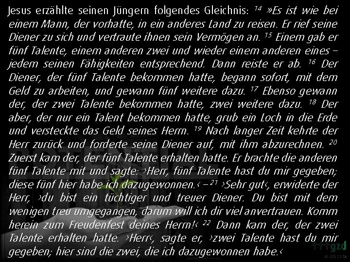 » Es ist wie bei einem Mann, der vorhatte, in ein anderes Land zu