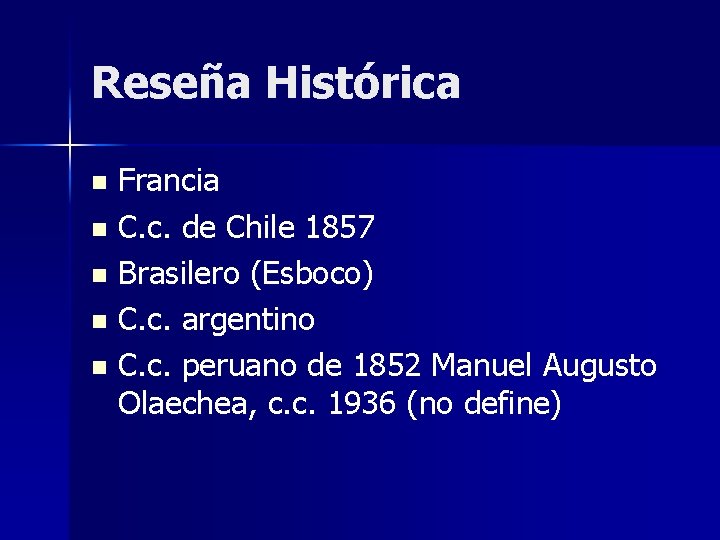 Reseña Histórica Francia n C. c. de Chile 1857 n Brasilero (Esboco) n C. Reseña Histórica Francia n C. c. de Chile 1857 n Brasilero (Esboco) n C.