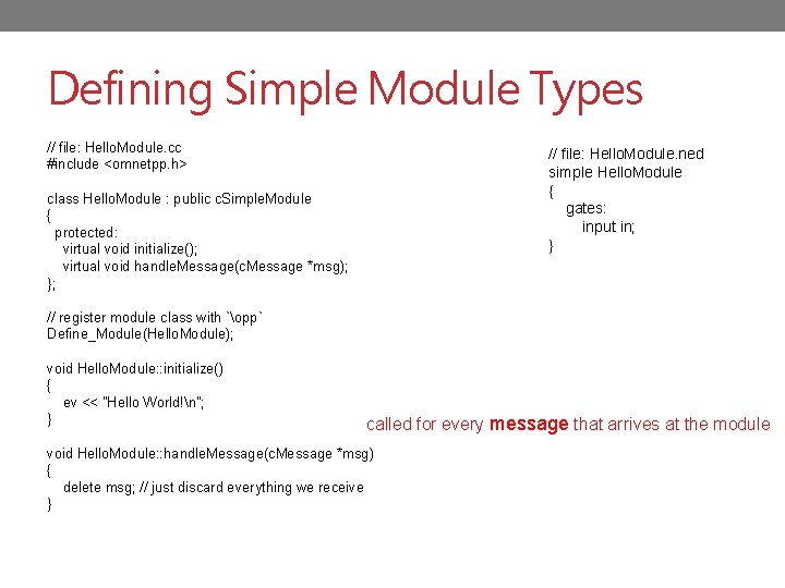 Defining Simple Module Types // file: Hello. Module. cc #include <omnetpp. h> // file:
