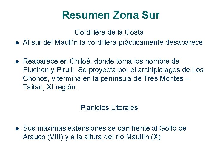 Resumen Zona Sur l l Cordillera de la Costa Al sur del Maullín la