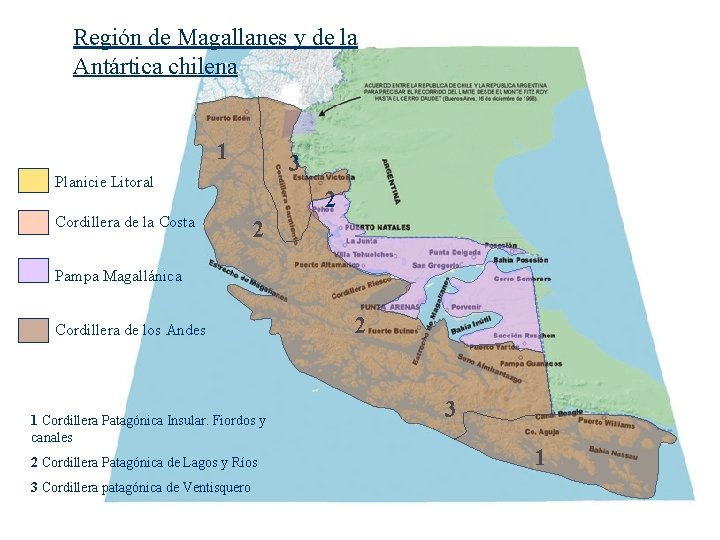 Región de Magallanes y de la Antártica chilena 1 3 Planicie Litoral Cordillera de