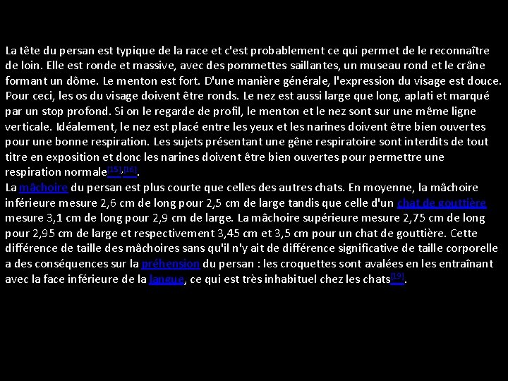 La tête du persan est typique de la race et c'est probablement ce qui