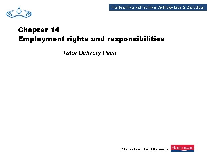 Plumbing NVQ and Technical Certificate Level 2, 2 nd Edition Chapter 14 Employment rights