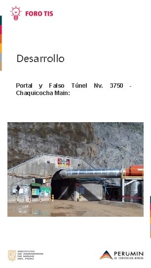 Desarrollo Portal y Falso Túnel Chaquicocha Main: Nv. 3750 - 