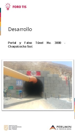 Desarrollo Portal y Falso Túnel Chaquicocha Sur: Nv. 3800 - 