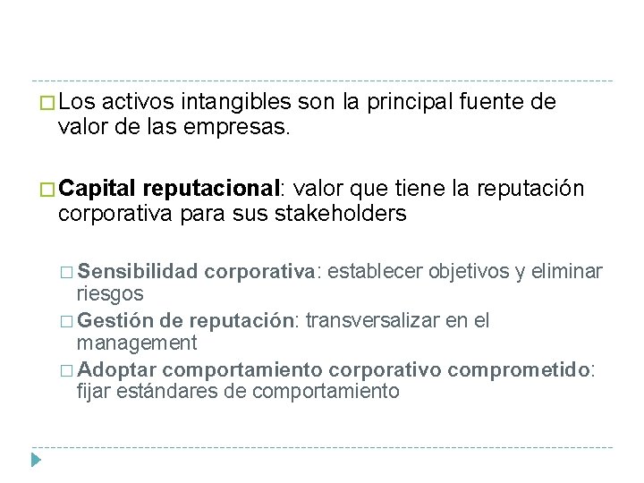 � Los activos intangibles son la principal fuente de valor de las empresas. �