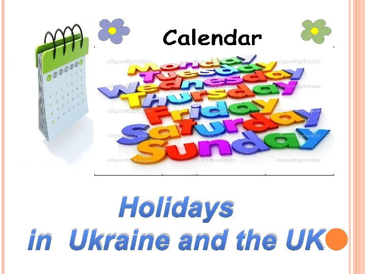 Holidays in Ukraine and the UK 