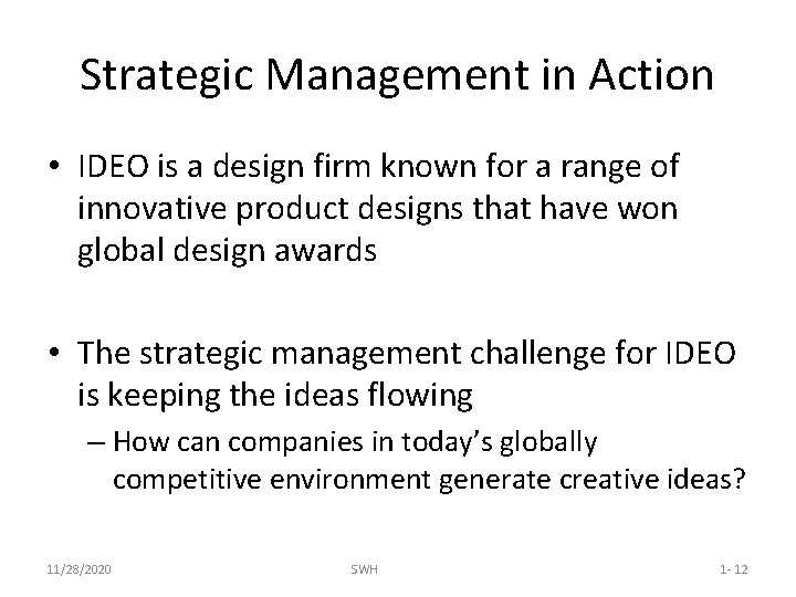 Strategic Management in Action • IDEO is a design firm known for a range