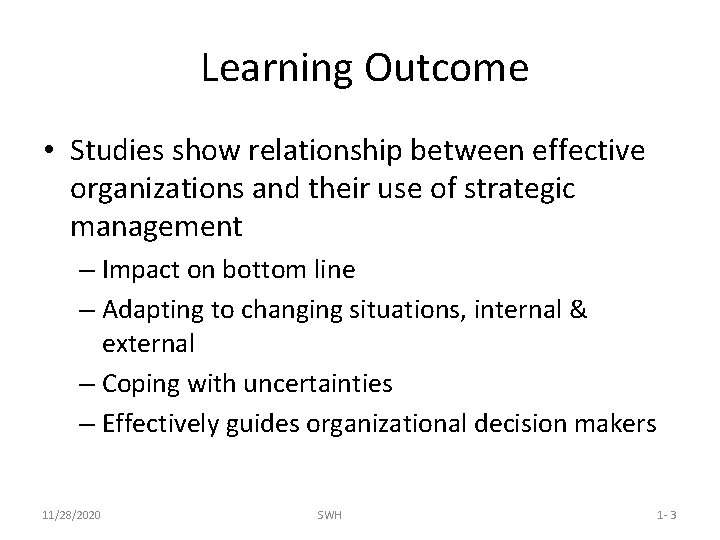 Learning Outcome • Studies show relationship between effective organizations and their use of strategic