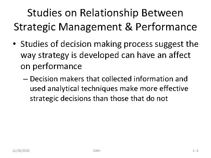 Studies on Relationship Between Strategic Management & Performance • Studies of decision making process