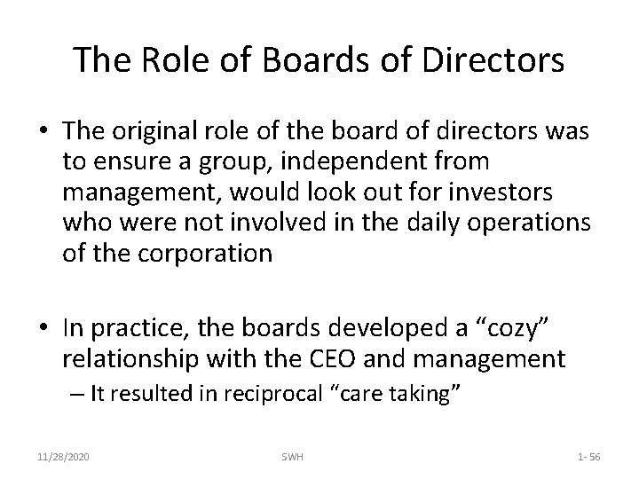 The Role of Boards of Directors • The original role of the board of