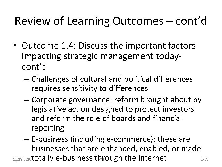 Review of Learning Outcomes – cont’d • Outcome 1. 4: Discuss the important factors